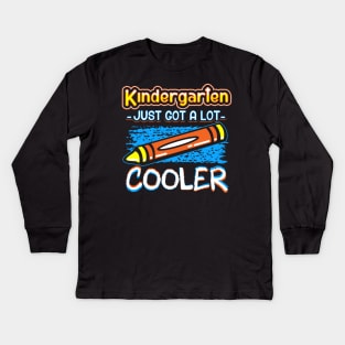 Kindergarten just got a lot cooler Kids Long Sleeve T-Shirt